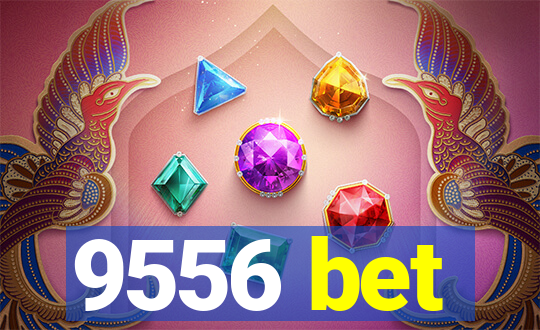 9556 bet